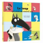 Livre enfant Le loup qui avait un nouvel ami