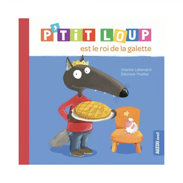 Livre enfant P'tit Loup est le roi de la galette